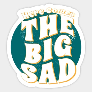 Retro Depression Humor The Big Sad Sticker